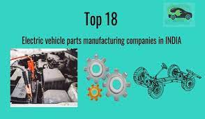 Top 18 Electric vehicle parts manufacturers in India