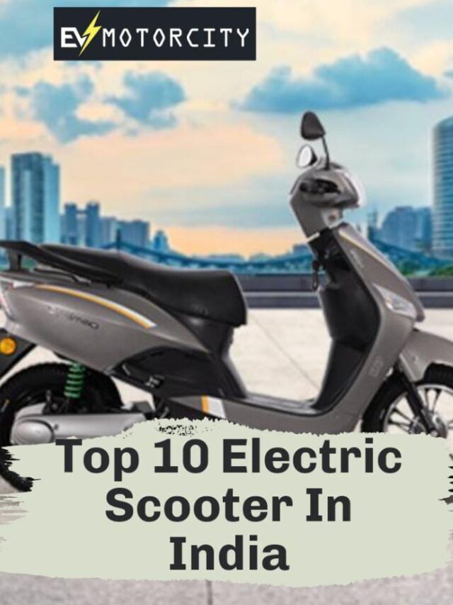 top 10 electric scooter in india 2023